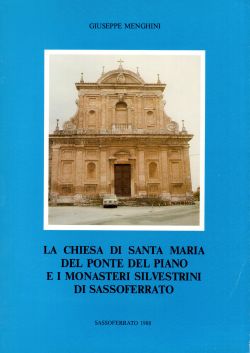 La chiesa di Santa Maria del ponte del Piano e i monasteri silvestrini di Sassoferrato, Giuseppe Menghini
